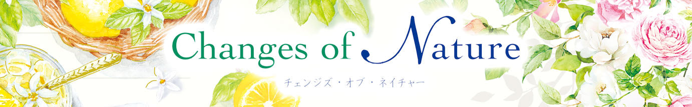 Changes of Nature  -チェンジズ・オブ・ネイチャー -